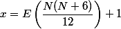 x=E\left( \dfrac{N(N+6)}{12}\right)+1